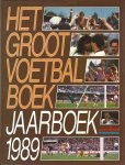 WIM RAUCAMP - Groot Voetbalboek 1989 -Voetbal International Jaarboek WIM RAUCAMP - Groot Voetbalboek 1989 -Voetbal International Jaarboek