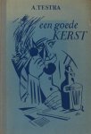 Testra, A. (E. Straat) - Een goede Kerst. Testra, A. (E. Straat) - Een goede Kerst.
