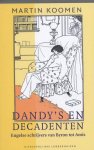 Martin Koomen 62017 - Dandy's en decadenten Engelse schrijvers van Byron tot Amis