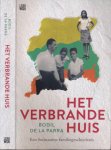 Parra, Bodil de la - Het Verbrande Huis: Een Surinaamse familiegeschiedenis