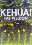 Weldon, Fay - Kehua! (ENGELSTALIG)