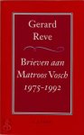 Gerard Reve 10495 - Brieven aan Matroos Vosch 1975-1992