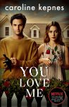 Caroline Kepnes 95194 - You Love Me The highly anticipated sequel to You and Hidden Bodies (YOU series Book 3)