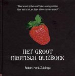 Robert - Henk Zuidinga - GROOT EROTISCH QUIZBOEK, HET