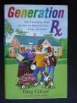 Critster, Greg - Generation Rx, How Prescription Drugs Are Altering American Lives, Minds and Bodies