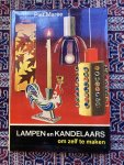 Marée, Piet. - Lampen en kandelaars om zelf te maken