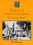 Valkenburg, Rik - Fotoboek Veenendaal met ca. 325 oude foto's en prentbriefkaarten