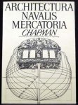 Chapman, Fredrik Henrik af - Architectura Navalis Mercatoria. A Facsimile of the Classic Eighteenth Century Treatise on Shipbuilding