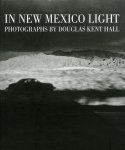  - In New Mexico Light Photographs by Douglas Kent Hall