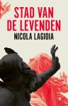 Nicola Lagioia - (1) Stad Van De Levenden