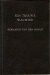 Hoven, Hermanus van den - Een trouwe wachter