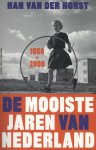 Han van der Horst - De mooiste jaren van Nederland