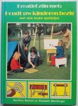 Beckett Geoffrey en MacGregor Elizabeth - Kreatief zijn met: Houdt uw kinderen bezig met vele leuke spelletjes