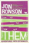 Ronson, Jon - Them: Adventures with extremists Ronson, Jon - Them: Adventures with extremists
