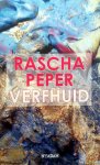 Peper, Rascha - Verfhuid (Ex.1)