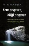 Wim van Beek - Eens gegeven, blijft gegeven