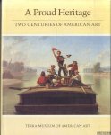 Neff, Terry A. - A proud heritage. Two centuries of American art