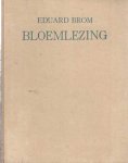 Brom, Eduard - Bloemlezing. Samengesteld en ingeleid door Anton van Duinkerken