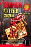 Harper, Ray - Complete Air Fryer Cookbook