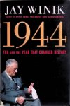 Winik, Jay - 1944: FDR and the Year That Changed History