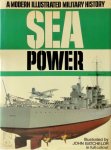 John H. Batchelor ,  Antony Preston 13013 - Sea Power A Modern Illustrated Military History