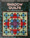 Patricia Maixner Magaret, Donna Ingram Slusser - Shadow Quilts