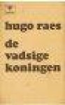 Raes, Hugo - DE VADSIGE KONINGEN