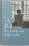 Widmer, Urs - Het boek van mijn vader Widmer, Urs - Het boek van mijn vader