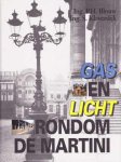 P.H. Blouw en S. Klaverdijk - Gas en licht rondom de Martini
