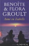 Groult, Benoîte & Flora - Anne en Isabelle