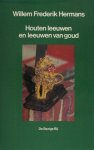 Hermans, Willem Frederik. - Houten leeuwen en leeuwen van goud.