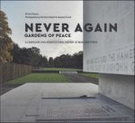 Michel Racine ; Christine Bastin - Never again. Gardens of Peace : A landscape and architectural history of war cemeteries
