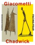 Museum de Fundatie - Giacometti Chadwick Facing Fear