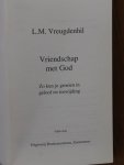 Vreugdenhil, L.M. - Vriendschap met God. Zo kun je groeien in geloof en toewijding