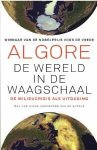 A. Gore - WERELD IN DE WAAGSCHAAL, DE