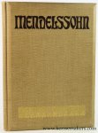 Wolff, Ernst. - Felix Mendelssohn Bartholdy.