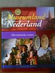 Zwaan, Nelly de - Museumland Nederland / 100 markante musea