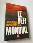 Jean-Jacques, Servan-Schreiber - Le Defi mondial