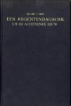 SMIT, DR.MR. J (NAAR DE BRONNEN BEWERKT DOOR) - Een regentendagboek uit de 18e eeuw