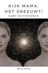 Gaby Duyvejonck - Kijk mama, het sneeuwt!