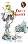 Schippers, W. - FRANS WIKKERS (nieuw)