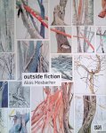 Fleck, Robert & Annelie Phlen & Günther Holler-Schuster - Alois Mosbacher: Outside Fiction