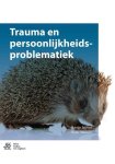Martijn Stöfsel & Trudy Mooren - Trauma en persoonlijkheidsproblematiek