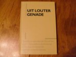 Gier de K. Ds. - Uit louter genade