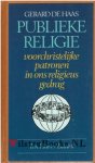 Haas, Gerard de - Publieke Religie, voorchristelijke patronen in ons religieus gedrag