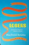 Bouma, Machteld - Losers - Als de buren miljoenen winnen en jij niet...