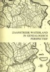Heere, drs. P.H.redactie en diverse auteurs - Zaanstreek-Waterland in genealogisch perspectief