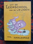 Leopold, H.M.R. - UIT DE LEERSCHOOL VAN DE LEUGEN (Lucianus' waarachtig verhaal) Geïllustreerd door Lida von Wedell