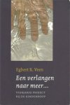 Veen, Egbert R. - Een verlangen naar meer... Vierjarig project bij de Kinderdoop