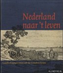 Bakker, B. & H. Leeflang - Nederland naar 't Leven. Landschapsprenten uit de Gouden Eeuw